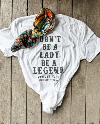Don't be a lady, be a legend unisex tee