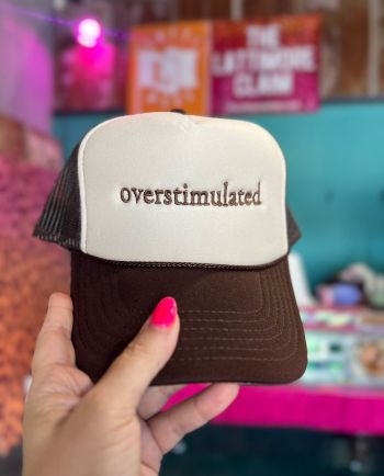 overstimulated trucker hat