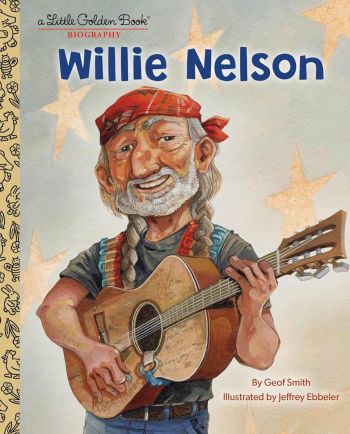Willie Nelson: A Little Golden Book Biography