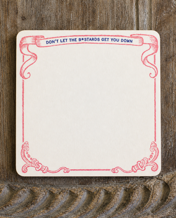 don't let the b*stards get you down notepad