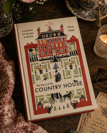 The Story of the Country House: A History of Places and People