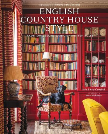 English Country House Style: Traditions, Secrets, and Unwritten Rules