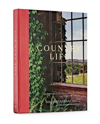 Country Life: Homes of the Catskill Mountains and Hudson Valley