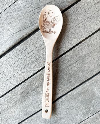 chickens are my spirit animal wooden spoon