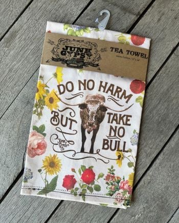 do no harm, take no bull floral tea towel