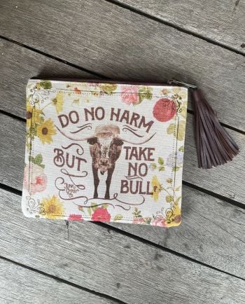 do no harm, but take no bull floral pouch