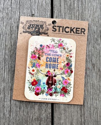 'till the cows come home sticker