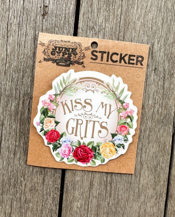 kiss my grits sticker