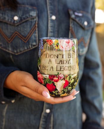 black don't be a lady, be a legend wine tumbler